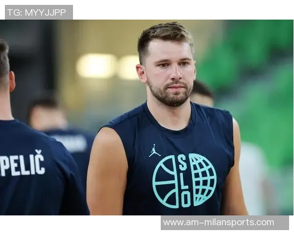 东契奇积极康复期盼全明星赛能为世界队出战